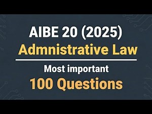 AIBE 20 (2025) | Administrative Law | 100 Most Important Questions | AIBE 2025 Preparation
