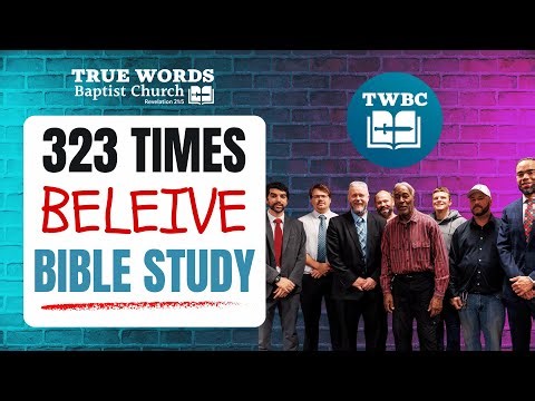 Believe in the Bible (KJV): 323 Times Explained