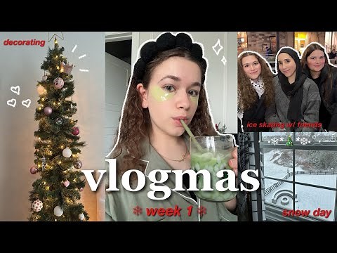 VLOGMAS Week 1: Decorating, Snow Day, Ice Skating ❄️🎄