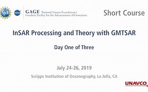GAGE 短期课程- InSAR Processing and Theory with GMTSAR（1/3）