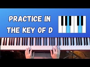 PIANO PRACTICE CLUB: How notes work in the Key of D