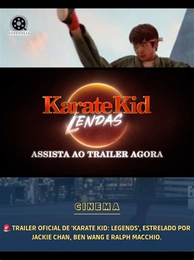 Karate Kid: Legends - Novo Trailer e Clássicos do Kung Fu