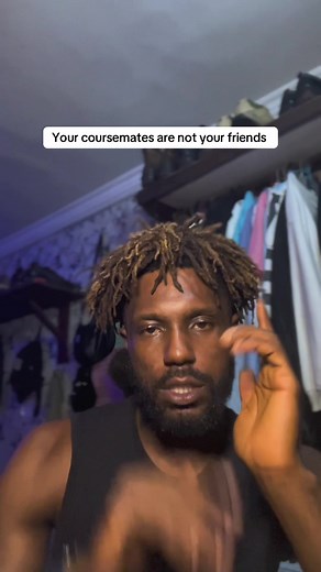 Your coursemates are not your friends