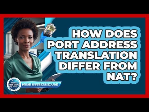 How Does Port Address Translation Differ From NAT?