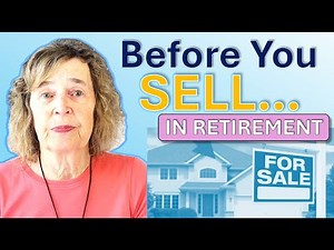 Should You Sell Your Home in Retirement? The Truth No One Tells You