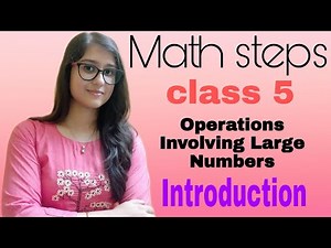 Math Steps 5 Operations Involving Large Numbers Introduction