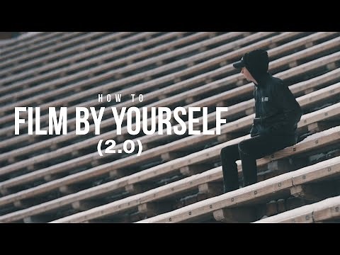 How to Film Yourself 2.0 | Advanced tips for making videos alone