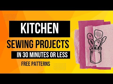 6 Must-Have DIY Kitchen Sewing Projects