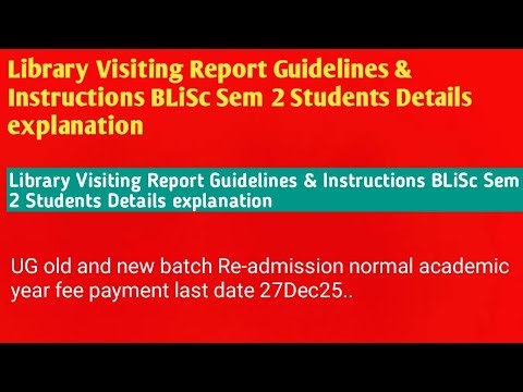 Library Visiting Report Guidelines & Instructions BLiSc Sem 2 Students Details explain
