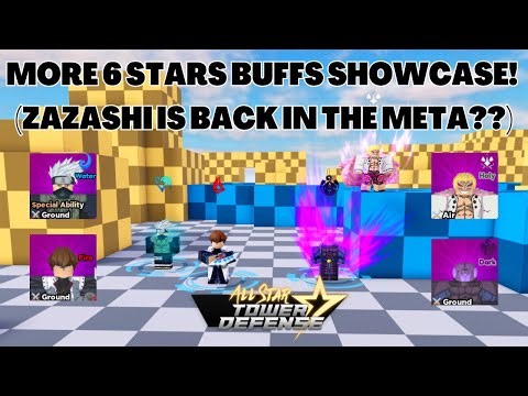 MORE 6 Stars Buffs Showcase! (ZAZASHI IS BACK IN THE META??) All Star Tower Defense ASTD
