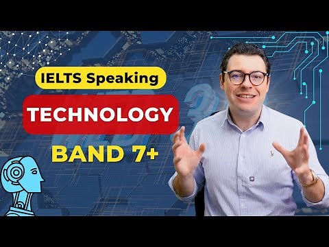 IELTS Speaking Band 7: Technology | Sample Answers with Advanced Vocabulary