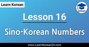 Lesson 16: Sino-Korean Numbers - LearnKorean24