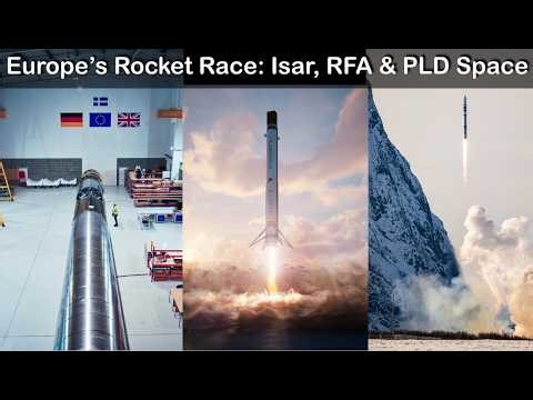 Europe’s Heavy Hitters: Isar Aerospace, Rocket Factory Augsburg (RFA) & PLD Space