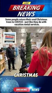 People Returning Used Christmas Trees to Costco Sparks Debate