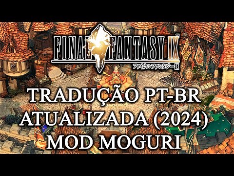 TRADUÇÃO PT-BR ATUALIZADA (2024) - FFIX MOD MOGURI