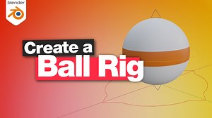 Create a Ball Rig to Practice Animation