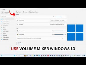 How To Use Volume Mixer Windows 10