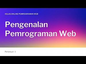 Pemrograman Web Pertemuan 1 - Pengenalan