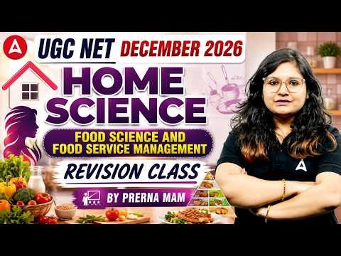UGC NET Home Science | UGC NET Home Science Food Science And Food Service Management By Prerna Ma'am