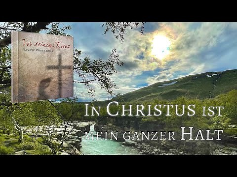 In Christus ist mein ganzer Halt | In Christ Alone | Nur-Gnade-Männerensemble (Lyric Video)