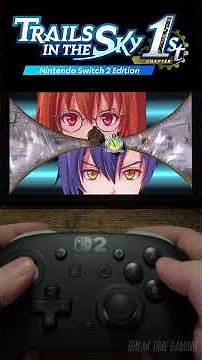 Trails in the Sky 1st Chapter Nintendo Switch 2 Edition Gameplay