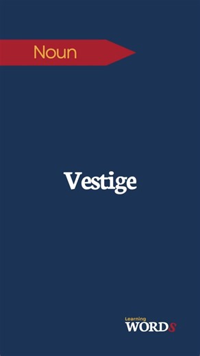 What Does “Vestige” Mean? | English Vocabulary Made Easy