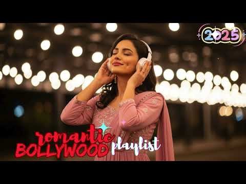 🎧 Bollywood Soft Love Song Collection 2025 | Relaxing Romantic Mood 💫