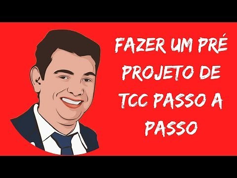Como Fazer Um Pré Projeto de TCC Passo a Passo - Aprenda Como Fazer um Projeto de Pesquisa TCC