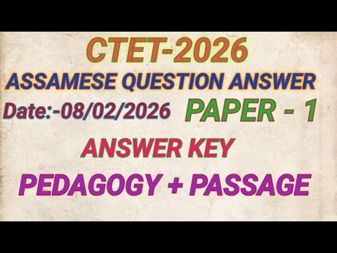ctet2026 assamese question answer/8th feb/ctet assamese language paper 1/ctet paper1 assamese/ctet26