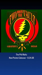 August 24, 1968 ~ Shrine Auditorium - Los Angeles, CA The Phil Waltz. The Deadhead’s Taping Compendium gushes about this version of New Potato Caboose from Two From The Vault. “This fourteen minute masterpiece is nothing less than a musical holy grail: a definitive version of the Grateful Dead at their transportation best. Starting as a beautifully poetic meditation set to melody, it rises to an indescribably joyous jam. Just when one thinks the band can’t be any more inspired, Phil launches int