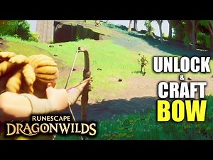 How to Unlock & Craft Bow - RuneScape Dragonwilds