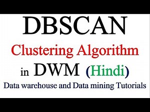 DBSCAN ( Density Based Spatial Clustering of Application with Noise ) in Hindi | DWM | Data Mining