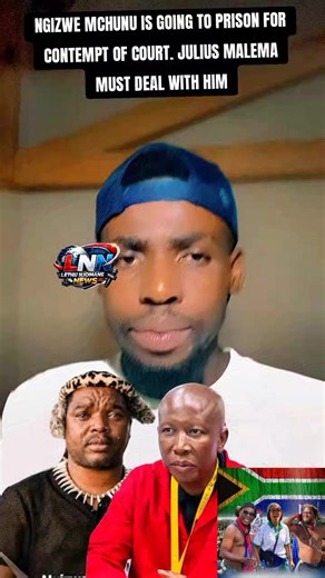 NGIZWE MCHUNU IS GOING TO PRISON FOR CONTEMPT OF COURT. JULIUS MALEMA MUST DEAL WITH HIM#eff #lethunjomane #poltalkspod #lethusa #politics