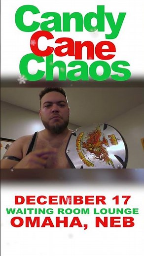 What....and who is next for Tanner Renken? - PWP Live's CANDY CANE CHAOS - December 17th OMAHA, NEB