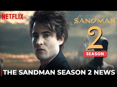 The Sandman Season 2 | Netflix, Release Date, Trailer & All We Know!!