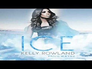 Kelly Rowland - Ice ft. Lil Wayne New song (FULL) 2012