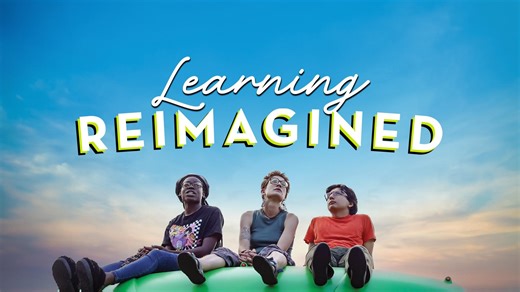 Education Innovation | Learning Reimagined | Watch online at WTTW.com