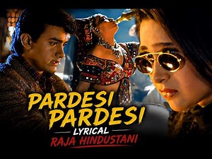 Pardesi Pardesi Jana Nahi - Lyrical | Aamir | Karisma | Udit Narayan | Alka Yagnik | Raja Hindustani