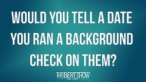 15K views · 241 reactions | If you do a background check on your date, do you ever tell him or her? Should she fess up after finding criminal charges on his record? Listen to more Bert Show for free on the podcast - new episodes drop every weekday! https://link.chtbl.com/thebertshow | The Bert Show | Facebook