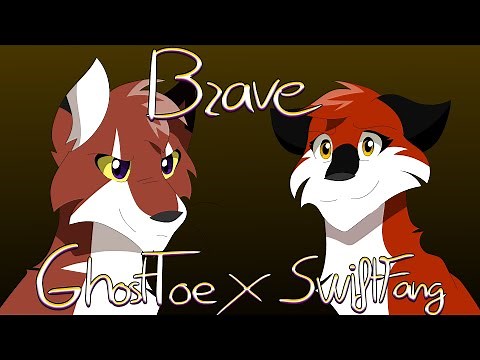 Brave - GhostToe X SwiftFang PMV [CM] {{FOX SCARS}}