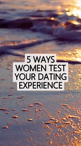 25K views · 145 reactions | ❔樂5 Ways Women Test Your Dating...