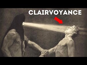 How To Develop Clairvoyance And Psychic Abilities