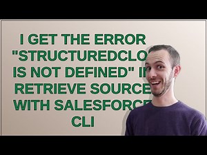 Salesforce: I get the error "structuredClone is not defined" in retrieve source with salesforce cli