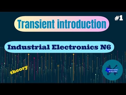 Transients Introduction Industrial Electronics N6 Part 1
