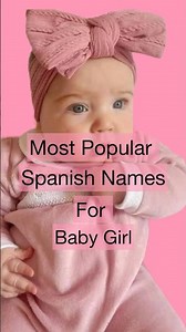 Most Popular Spanish Names for Baby 👶Girl || #baby #viral #spanish #popular
