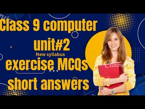Class 9 Computer Science | Unit 2 Exercise | MCQs & Short Questions with Answers