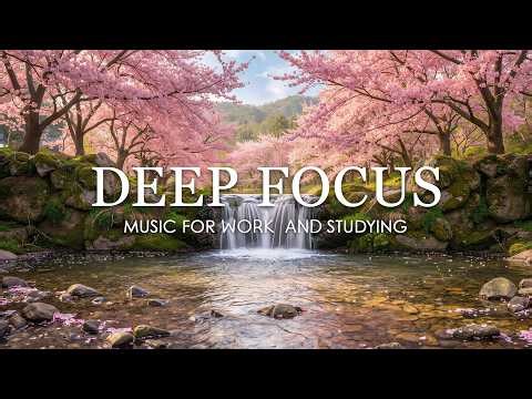 Deep Focus Music 3 Hours | Ultimate Concentration & Productivity Flow