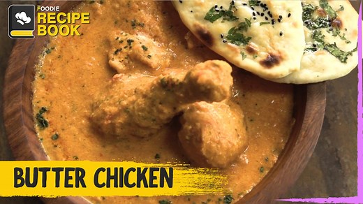Restaurant style Butter Chicken | How to make Butter Chicken | Recipe Book | The Foodie