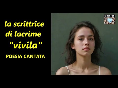 la scrittrice di lacrime Vivila - lucaespo