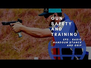 EP3 Basic Handgun Stance & Grip, Gun safety for first time handgun owners from firearm professionals